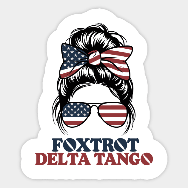 Messy Bun Foxtrot Delta Tango Sticker by ArtistTee ⭐⭐⭐⭐⭐